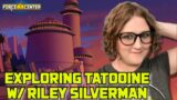 EXPLORING TATOOINE WITH RILEY SILVERMAN