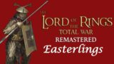 Easterlings Rhun Faction Overview and Guide – Lord of the Rings Total War Remastered