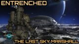 Entrenched | The Last Sky Marshall | Alternate Lore and Theory