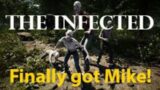 Episode 24: Finally got Mike! | The Infected