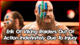 Erik Of Viking Raiders Out Of Action Indefinitely Due To Injury