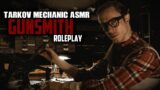 Escape from Tarkov ASMR | Mechanic Roleplay (Gun Maintenance Sounds & Soft Spoken Lore)