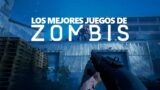 Estos son los MEJORES JUEGOS DE ZOMBIS Disponibles del Momento