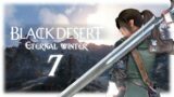 Eternal Winter | BLACK DESERT ONLINE | Part 7