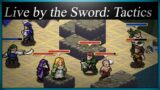 Everyone should play Live by the Sword: Tactics