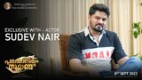 Exclusive Interview | Sudev Nair | Pathonpatham Noottandu