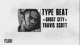 [FREE] Travis Scott x Astroworld Type Beat "GHOST CITY" Free Trap Beats 2022/2021 – [Prod. YslBoi]