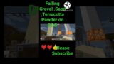 Falling Gravel ,Sand ,Terracotta Powder on  DOG #Minecraft #Shorts #viral