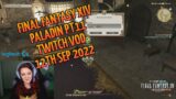 Final Fantasy XIV Gladiator pt 11 | Twitch VOD 12th Sep 2022