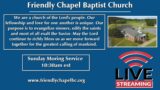 Friendly Chapel Baptist Church (September 16th, 2022) Sunday Service