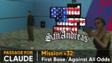 GTA San Andreas: Mission #32 – First Base/Against All Odds | by Claude Speed