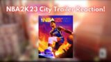 GUOD Reacts To The NEW NBA2K23 CITY TRAILER! Is It A W?!