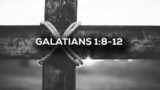 Galatians 1:8-12 – Distorting the Gospel – Rodney Cripps