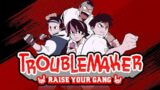 Game Keren Buatan indo TROUBLEMAKER Raise Your Gank !!!