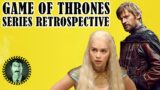 Game Of Thrones: Full Series Retrospective