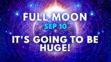 Get Ready for Major Shift! FULL MOON September 2022  | Urgent Message from SIRIUS