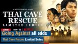 Going Against all odds : Thai Cave Rescue Limited Series | The Nation