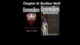 Gravewalkers: Book Three – Thunderhead – Audiobook  – Chapter Eight – Brother Wolf – Human Voice CC
