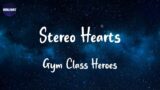 Gym Class Heroes – Stereo Hearts (Lyrics)