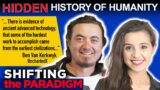 HIDDEN HISTORY OF HUMANITY – (UnchartedX) Ben Van Kerkwyk #History