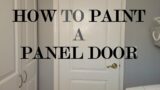 HOW TO PAINT A PANEL DOOR WITH A BRUSH ~ DIY EASILY LIKE A PROFESSIONAL
