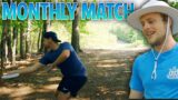 He Can't Be Touched!!! | Disc Golf Monthly Match