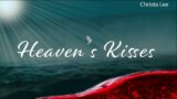 Heavens Kisses Christa Lee