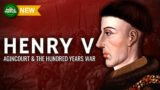 Henry V – Agincourt & The Hundred Years War Documentary