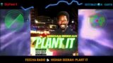 Highah Seekah – Plant It [Official Audio]