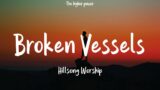 Hillsong Worship – Broken Vessels (Amazing Grace) (Lyrics)