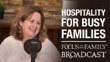 Hospitality for Busy Families – Karen Ehman