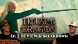 House of The Dragon – Episode 2:  REVIEW & BREAKDOWN!