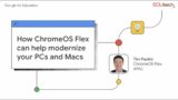 How ChromeOS Flex can help modernize your PCs and Macs: EDUTech Thailand 2022