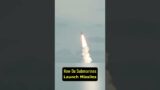 How Do Nuclear Submarine Launch Missiles #Shorts