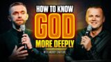 How To Know God More Deeply with @Andrey Shapoval