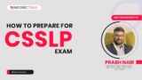 How to Prepare for CSSLP Exam | CSSLP Exam Tips | Tips to Pass the CSSLP Exam