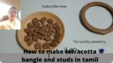 How to make Terracotta bangle and Terracotta studs in Tamil.