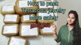 How to pack terracotta jewelry more safely in tamil