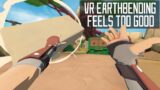 I Became a REAL EARTHBENDER in Rumble VR