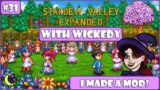 I Made A Mod! | Stardew Valley Expanded and 250+ Mods with Wickedy #31