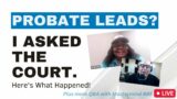 I got free probate leads from the courthouse! Plus SOI and referral marketing | Podcast Episode 85