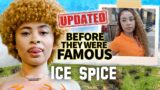 Ice Spice | Before They Were Famous | UPDATED | Bronx Rapper's Price is GOING UP!!!
