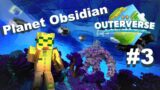 Into the Depts of Planet Obsidian – Outerverse #3