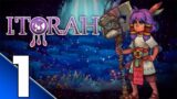 Itorah – Gameplay Walkthrough Part 1 Full Game (no commentary)