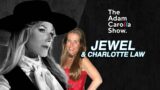 Jewel & Charlotte Laws | Adam Carolla Show 09/22/2022