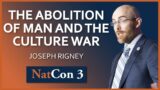 Joseph Rigney | The Tao in America: The Abolition of Man and the Culture War | NatCon 3 Miami