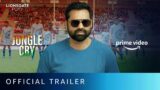 Jungle Cry – Official Trailer | Abhay Deol, Sherry Baines, Emily Shah | Amazon Prime Video Channels