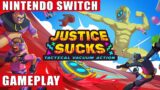 Justice Sucks Nintendo Switch Gameplay
