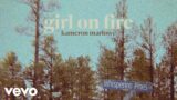 Kameron Marlowe – Girl On Fire (Official Audio)