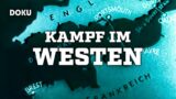 Kampf im Westen (2.WELTKRIEG, WESTFELDZUG, Geschichte Dokumentation deutsch, WEHRMACHT DOKU)